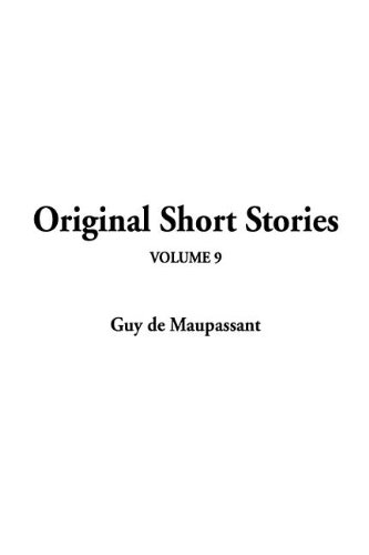Original Short Stories (9781404323346) by Maupassant, Guy De