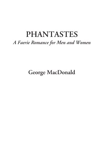 Beispielbild fr Phantastes (A Faerie Romance for Men and Women) zum Verkauf von Booksavers of Virginia