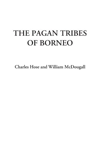 Stock image for The Pagan Tribes of Borneo for sale by Revaluation Books