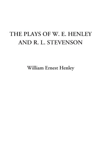 9781404325159: The Plays of W. E. Henley and R. L. Stevenson