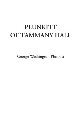 Imagen de archivo de Plunkitt of Tammany Hall a la venta por Revaluation Books