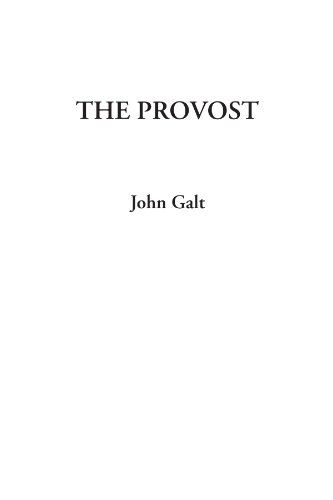 The Provost (9781404325456) by Galt, John