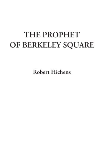 The Prophet of Berkeley Square (9781404325876) by Hichens, Robert