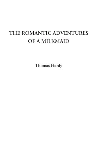 Stock image for The Romantic Adventures of a Milkmaid for sale by Revaluation Books