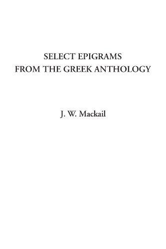 Select Epigrams from the Greek Anthology (9781404329416) by Mackail, J. W.