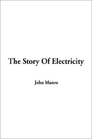 Stock image for The Story of Electricity for sale by HPB-Diamond