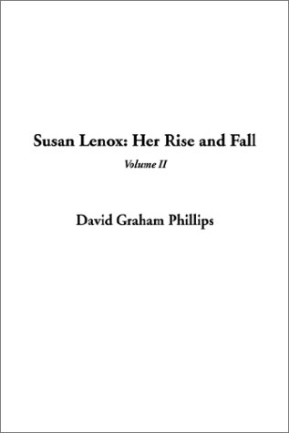 Susan Lenox Her Rise and Fall (9781404331242) by Phillips, David Graham