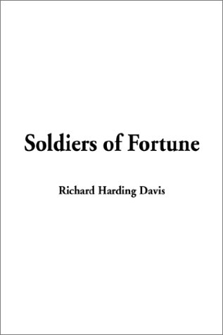 Soldiers of Fortune (9781404331327) by Davis, Richard Harding