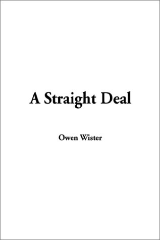 A Straight Deal (9781404331532) by Wister, Owen