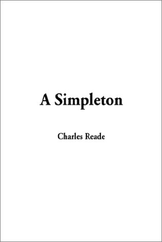 A Simpleton (9781404332287) by Reade, Charles