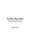 To Him That Hath (9781404334748) by Connor, Ralph