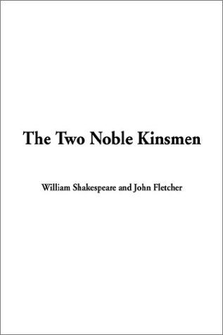The Two Noble Kinsmen (9781404335349) by Shakespeare, William; Fletcher, John