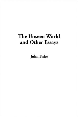 Beispielbild fr The Unseen World and Other Essays zum Verkauf von Isaiah Thomas Books & Prints, Inc.