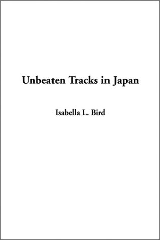 Imagen de archivo de Unbeaten Tracks in Japan a la venta por One Planet Books