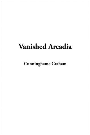 9781404337848: Vanished Arcadia