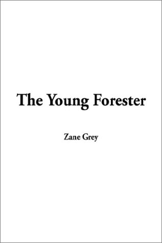 The Young Forester (9781404342002) by Grey, Zane