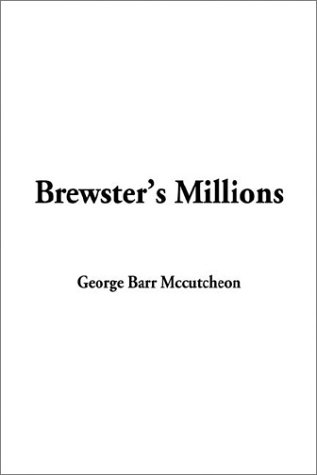 Brewster's Millions (9781404343108) by McCutcheon, George Barr