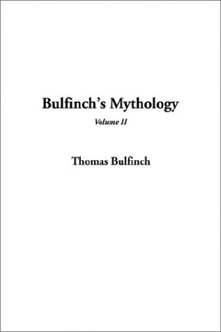 9781404343283: Bulfinch's Mythology: 2