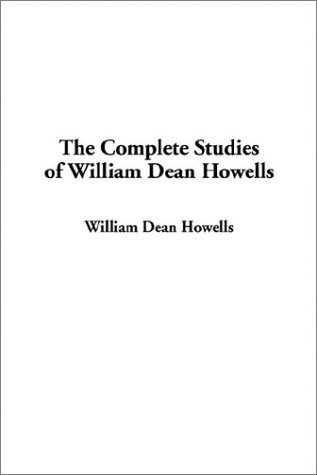 The Complete Studies of William Dean Howells (9781404346017) by Howells, William Dean