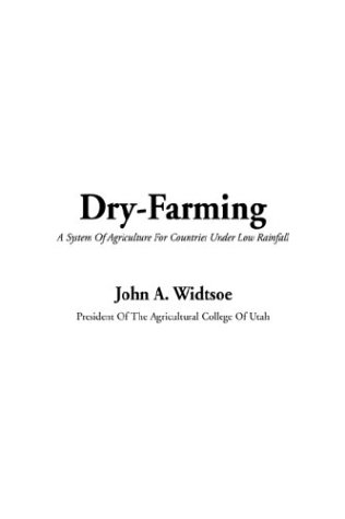 Dry-Farming (9781404347786) by Widtsoe, John A.