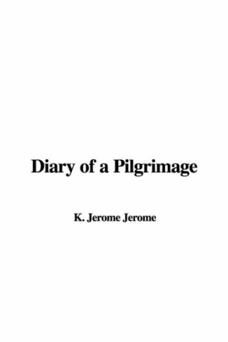 Diary of a Pilgrimage (9781404348158) by Jerome, Jerome K.