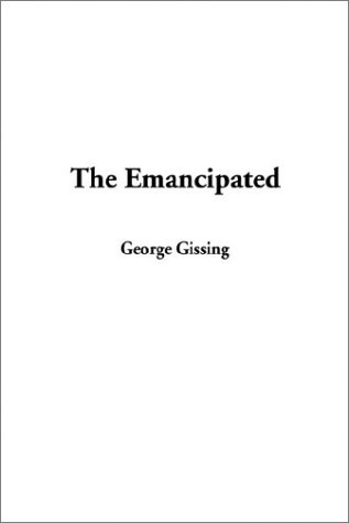 The Emancipated (9781404349636) by Gissing, George