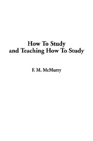 9781404351264: How to Study and Teaching How to Study