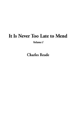 It Is Never Too Late to Mend (9781404352278) by Reade, Charles