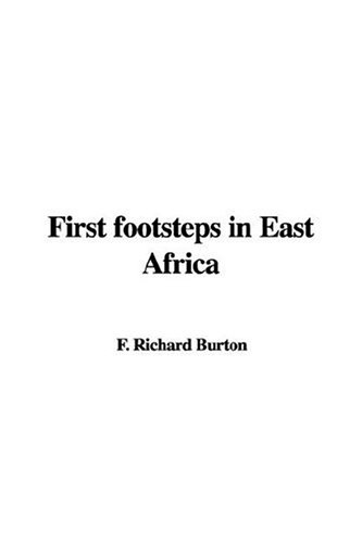 First Footsteps in East Africa (9781404354890) by Burton, Richard F.