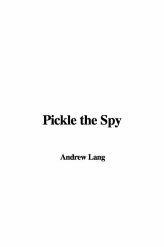 Pickle the Spy (9781404355194) by Lang, Andrew