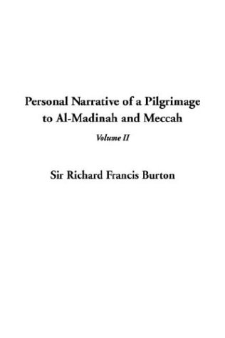 Personal Narrative of a Pilgrimage to Al-Madinah and Meccah (9781404355231) by Burton, Richard F.