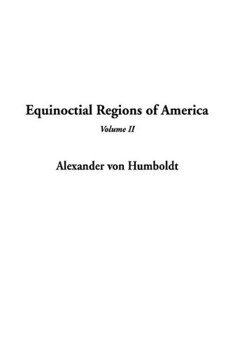 Equinoctial Regions of America (9781404355620) by Humboldt, Alexander Von