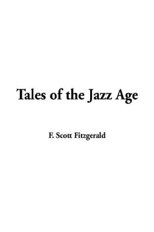 Tales of the Jazz Age (9781404357761) by Fitzgerald, F. Scott