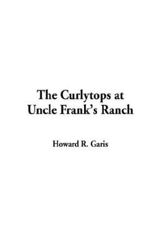 9781404357969: The Curlytops at Uncle Frank's Ranch