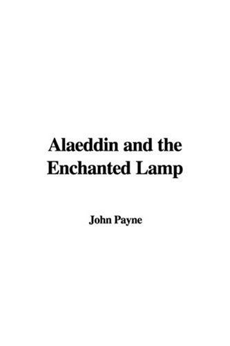 Alaeddin and the Enchanted Lamp (9781404358317) by Payne, John