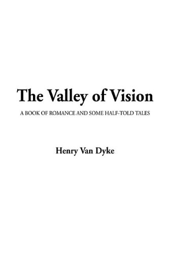 The Valley of Vision (9781404358577) by Dyke, Henry Van