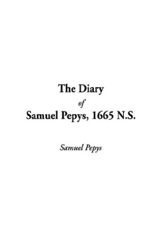 The Diary of Samuel Pepys, 1665 N.S (9781404362758) by Pepys, Samuel