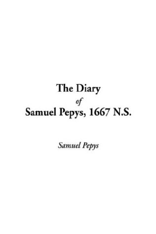 9781404362789: The Diary of Samuel Pepys, 1667 N.S