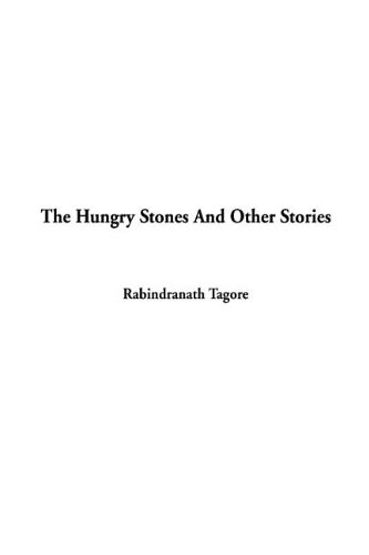 The Hungry Stones and Other Stories (9781404366213) by Tagore, Rabindranath