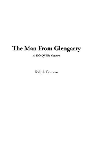 The Man from Glengarry (9781404369962) by Connor, Ralph