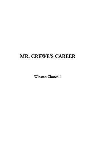Mr. Crewe's Career (9781404372351) by Churchill, Winston