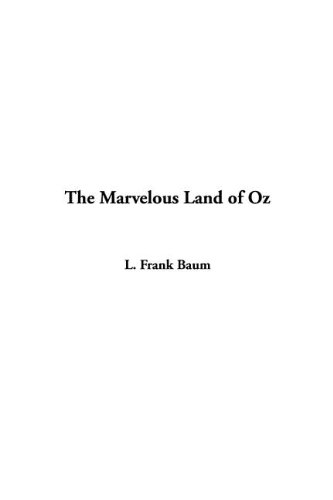 The Marvelous Land of Oz (9781404372924) by Baum, L. Frank