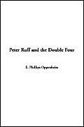 Peter Ruff and the Double Four (9781404373419) by Oppenheim, E. Phillips