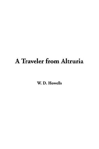 A Traveler from Altruria (9781404376151) by Howells, William Dean