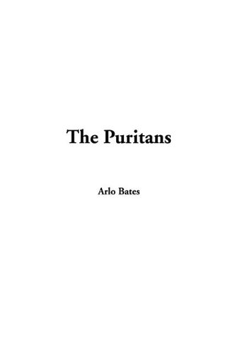 The Puritans (9781404376519) by Bates, Arlo