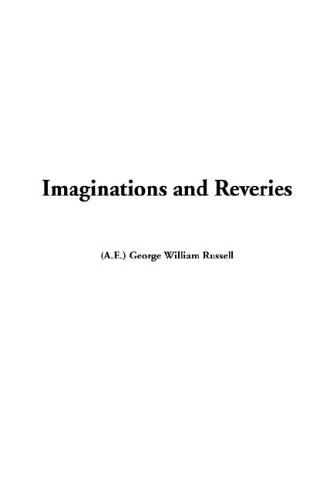 Imaginations and Reveries (9781404379879) by Russell, George William Erskine