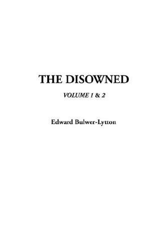 The Disowned (9781404381124) by Lytton, Edward Bulwer Lytton, Baron