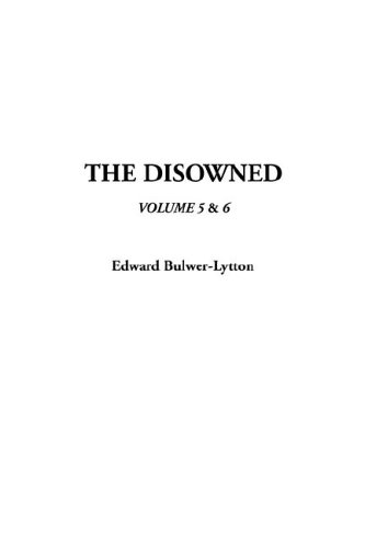 The Disowned (9781404381162) by Lytton, Edward Bulwer Lytton, Baron