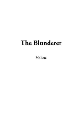 The Blunderer (9781404381322) by Moliere