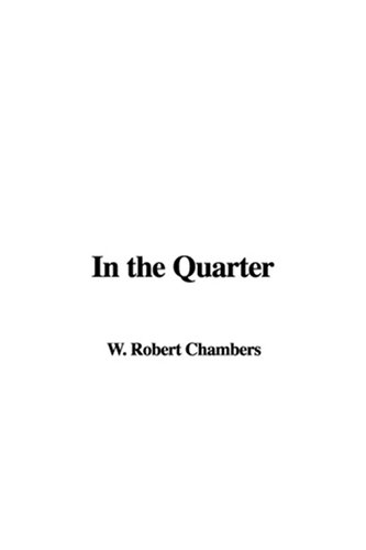 In the Quarter (9781404381551) by Chambers, Robert W.